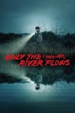 Only the River Flows (2024)