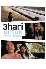 3 Hari Untuk Selamanya (2007)